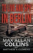 Portada de To Live and Spy In Berlin
