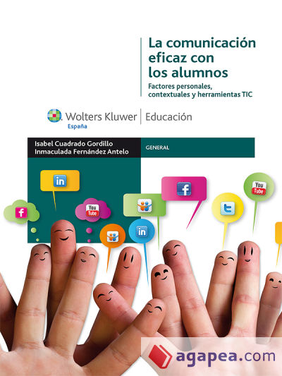 La comunicación eficaz con los alumnos. Factores personales, contextuales y herramientas TIC (Ebook)