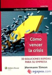 Portada de Cómo vencer la crisis. 33 Soluciones rápidas para su Empresa