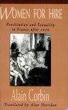 Women for Hire: Prostitution and Sexuality in France After 1850