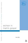 Women in Mark&acirc;s Gospel