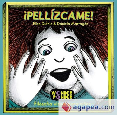 ¡Pellízcame!