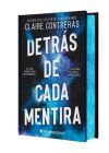 Detr&aacute;s De Cada Mentira (edici&oacute;n Especial Limitada En Tapa Dura Con Cantos Pintados)