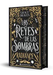 Portada de Los reyes de las sombras. Radiance (edici&oacute;n especial limitada en tapa dura con cantos pintados)