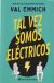 Portada de Tal vez somos eléctricos, de Val Emmich