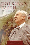 Portada de Tolkien's Faith: A Spiritual Biography