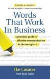 Words That Work in Business, 2nd Edition: A Practical Guide to Effective Communication in the Workplace