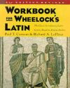 Workbook for Wheelockâ€™s Latin, 3rd Edition, Revised