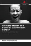 Workersâ€™ Health and Burnout