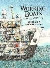 Working Boats: An Inside Look at Ten Amazing Watercraft