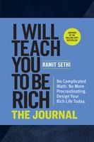 Portada de I Will Teach You to Be Rich: The Journal: No Complicated Math. No More Procrastinating. Design Your Rich Life Today