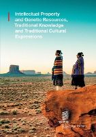 Portada de Intellectual Property and Genetic Resources, Traditional Knowledge and Traditional Cultural Expressions