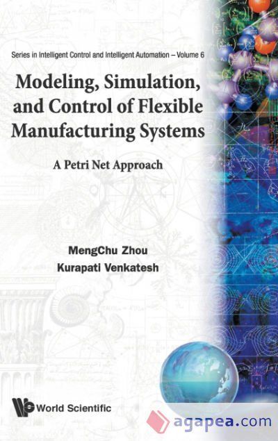 MODELING, SIMULATION, AND CONTROL OF FLEXIBLE MANUFACTURING SYSTEMS ...