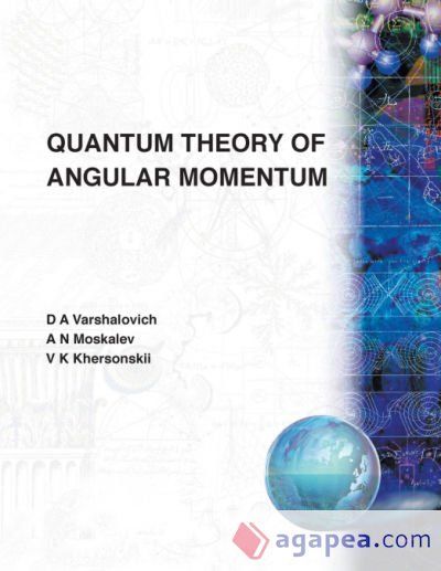 QUANTUM THEORY OF ANGULAR MOMENTUM - D. A. VARSHALOVICH; A. N. MOSKALEV ...