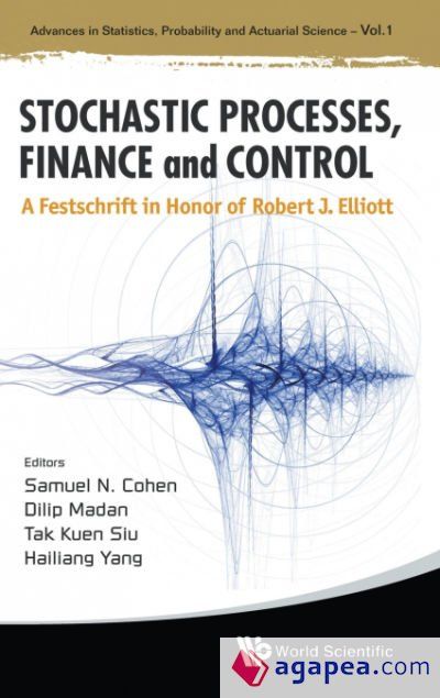STOCHASTIC PROCESSES, FINANCE AND CONTROL