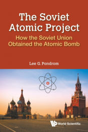 Portada de Soviet Atomic Project, The: How the Soviet Union Obtained the Atomic Bomb