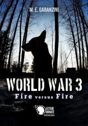 Portada de World War 3 - Fire versus Fire (Ebook)