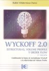 Wyckoff 2.0 Estructuras, volume profile y order flow 3ª Edición: Combinando la lógica de metodología Wyckoff y la objetividad del Volume Profile