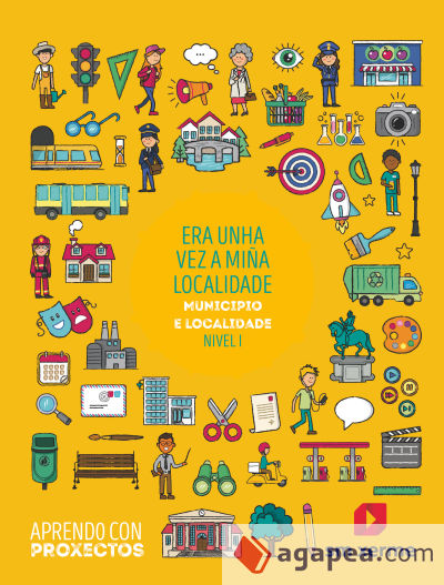 Era unha vez a miña localidade. Municipo e localidade (Nivel I). Aprendo con proxectos