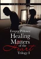 Portada de Empty Pillows: Healing Matters of the Heart: Trilogy I