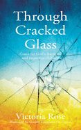 Portada de Through Cracked Glass: Grace for God's fractured and imperfect children