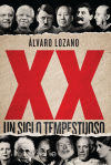 XX: Un siglo tempestuoso