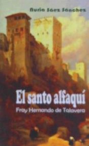 Portada de EL SANTO ALFAQUI. FRAY HERNANDO DE TALAVERA