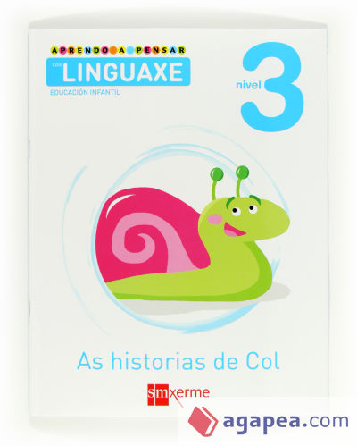 Aprendo a pensar coa linguaxe: As historias de Col. Nivel 3. Educación Infantil