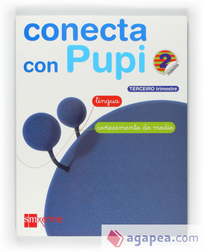 Globalizado, Lingua - Coñecemento do medio. 2 Primaria, 3 Trimestre. Conecta con Pupi