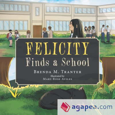 Felicity Finds a School