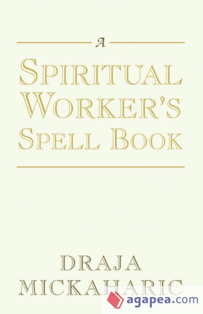 A Spiritual Workerâ€™s Spell Book