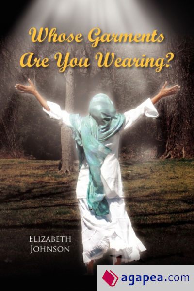 Whose Garments Are You Wearing?