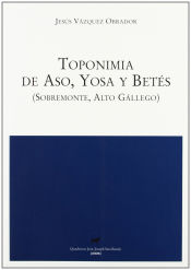 Portada de Toponimia de Aso, Yosa y Betés (Sobremonte, Alto Gállego)