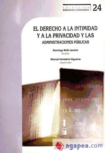 El derecho a la intimidad y a la privacidad y las administraciones p&uacute;blicas