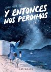 Y ENTONCES NOS PERDIMOS (EDICI&Oacute;N BOLSILLO)
