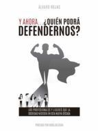 Portada de Y ahora... &iquest;qui&eacute;n podr&aacute; defendernos? (Ebook)