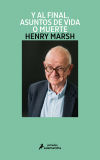 Y Al Final, Asuntos De Vida O Muerte De Henry Marsh