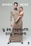 Y de repente soy madre