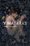 Y matar&aacute;s