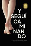 Y segu&iacute; caminando