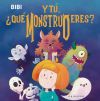 Y t&uacute;, &iquest;qu&eacute; monstruo eres?