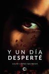 Y un d&iacute;a despert&eacute;