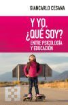 Y yo, ¿qué soy?: Entre psicología y educación