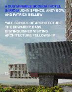 Portada de A Sustainable Bodega and Hotel: Edward P. Bass Distinguished Visiting Architecture Fellowship