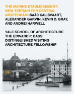 Portada de The Marine Etablissement: Edward P. Bass Distinguished Visiting Architecture Fellowship