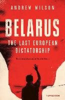 Portada de Belarus: The Last European Dictatorship
