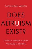 Portada de Does Altruism Exist?: Culture, Genes, and the Welfare of Others