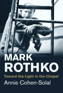 Portada de Mark Rothko: Toward the Light in the Chapel