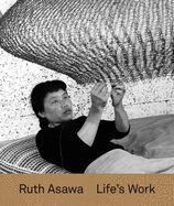 Portada de Ruth Asawa: Life's Work