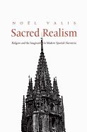 Portada de Sacred Realism: Religion and the Imagination in Modern Spanish Narrative